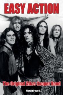 Easy Action : The Original Alice Cooper Band