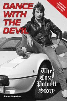 Dance With The Devil : The Cozy Powell Story - Revised Expanded Edition