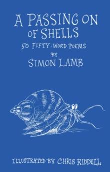 A Passing On Of Shells : 50 Fifty-Word Poems