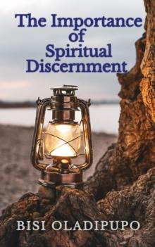 Importance of Spiritual Discernment