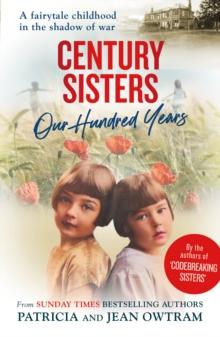 Century Sisters : Our Hundred Years