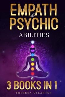 Empath & Psychic Abilities : Unlocking Your Inner Potential & Managing Your Psychic Gifts through Intuition, Clairvoyance and Meditation  [II EDITION]