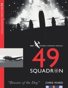 49 Squadron : RAF Bomber Command Squadron Profiles