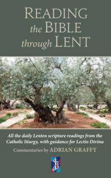 Reading the Bible Through Lent : All the Lenten scripture readings from the Catholic liturgy