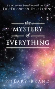 Mystery of Everything : A Lent course based around the film The Theory of Everything