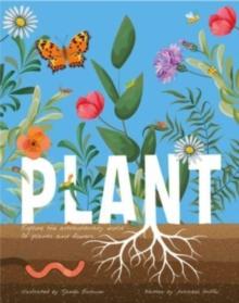 Plant : Explore the Extraordinary World of Plants and Flowers