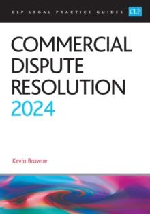 Commercial Dispute Resolution 2024 : Legal Practice Course Guides (LPC)