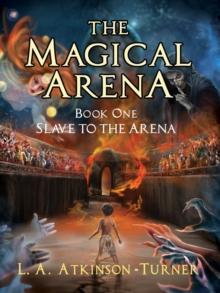 The Magical Arena : Slave to the Arena