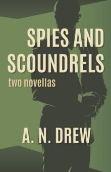 Spies and Scoundrels : two novellas