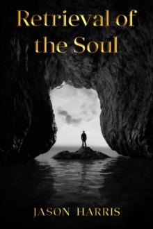 Retrieval of the Soul : Retrieval of the Soul