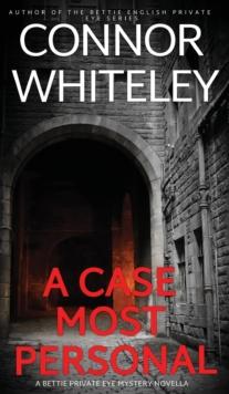 A Case Most Personal : A Bettie Private Eye Mystery Novella