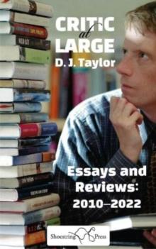 Critic at Large : Essays and Rreviews 2010-2022