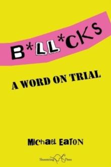 Bollocks : A Word On Trial