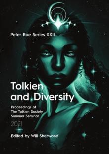 Tolkien and Diversity : Peter Roe Series XXII