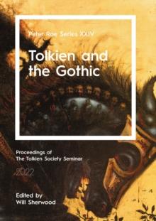 Tolkien and the Gothic : Peter Roe Series XXIV