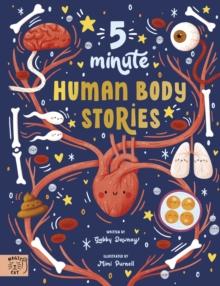 5 Minute Human Body Stories : Science to read out loud!