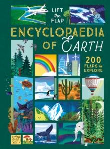 The Lift-the-Flap Encyclopaedia of Planet Earth : 200 Flaps to Explore