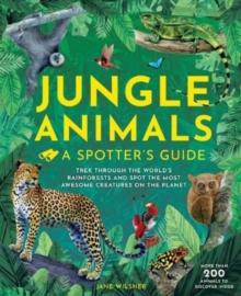 Jungle Animals : A Spotters Guide