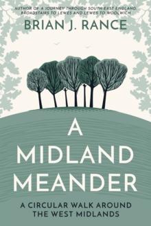 A Midland Meander : A Circular Walk around the West Midlands