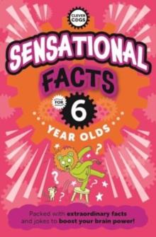 Sensational Facts For Six Year Olds