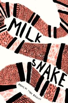 Milk Snake : Poems