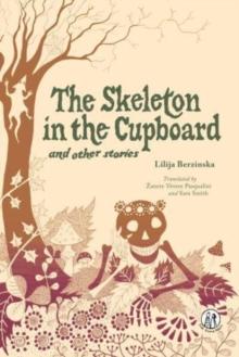 The Skeleton in the Cupboard : and other stories