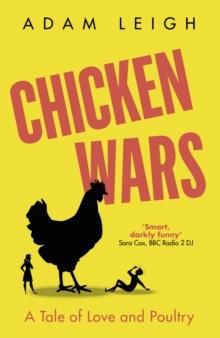 Chicken Wars : A Tale of Love and Poultry