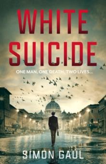 White Suicide : One Man, One Death, Two Lives