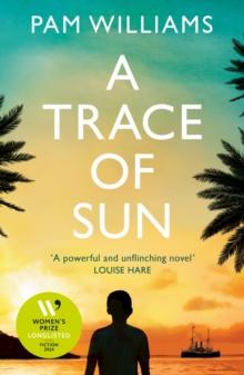 A Trace of Sun : Longlisted for the Women's Prize for Fiction 2024