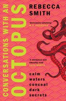 Conversations with an Octopus : an addictive and cosy crime novel about female rage