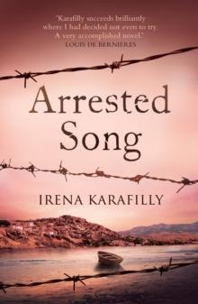 Arrested Song : the unforgettable story of an extraordinary woman in Greece during WW2 and its aftermath