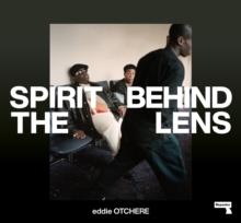 Spirit Behind the Lens : The Making of a Hip-Hop Photographer