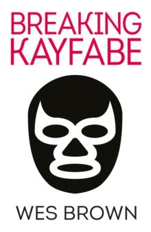 BREAKING KAYFABE