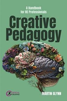 Creative Pedagogy : A Handbook for HE Professionals