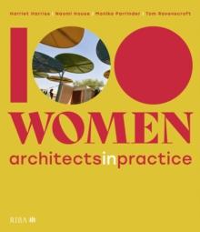 100 Women : Architects in Practice