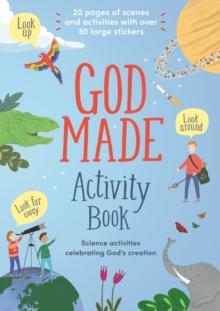 God Made Activity Book : Science activities celebrating God's creation