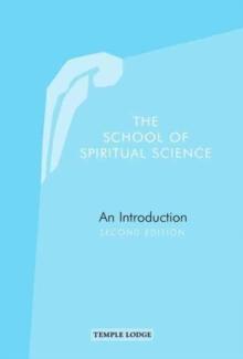 The School of Spiritual Science : An Introduction, Second Edition