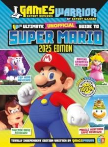 Super Mario Ultimate Unofficial Gaming Guide by GW 2025