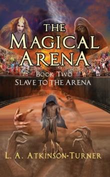 The Magical Arena : Slave to the Arena