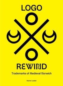 Logo Rewind : Trademarks of Medieval Norwich