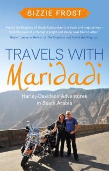 Travels with Maridadi : Harley-Davidson Adventures in Saudi Arabia