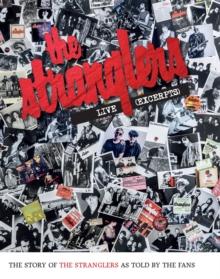 The Stranglers - Live (Excerpts) : The Story Of The Stranglers As Told By The Fans