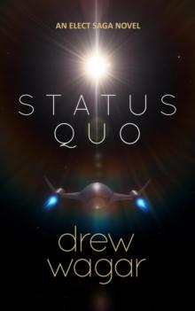 Elect Saga : Status Quo (Book 1)