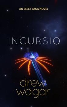 Elect Saga : Incursio (Book 3)