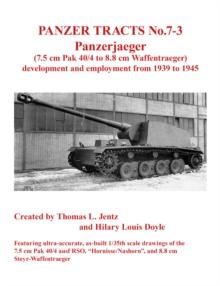 Panzer Tracts No.7-3: Panzerjager (7.5cm Pak 40/4 to 8.8cm Waffentrager)