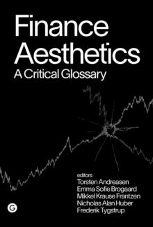 Finance Aesthetics : A Critical Glossary