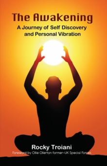 The Awakening : A Journey of Self-Discovery and Personal Vibration