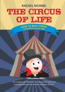 The Circus of Life (Adult Edition) : How to beat stress and perform at your best