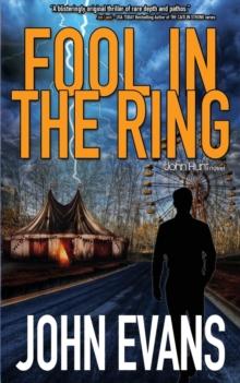 Fool In The Ring : A John Hunt Novel