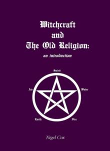 Witchcraft and The Old Religion : an introduction